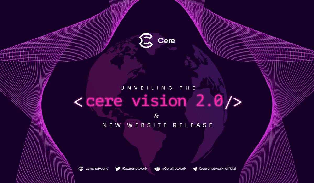 Cere Network unveils Vision 2.0 primed to be a key driver of Web3 infrastructure adoption in 2023